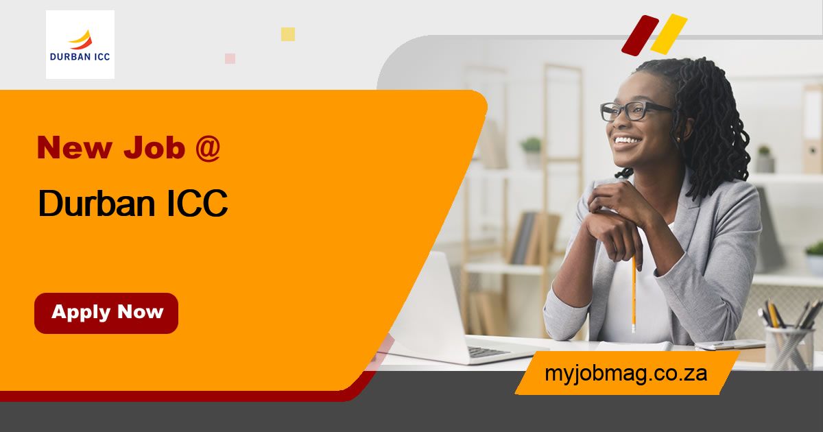 Jobs at Durban ICC - Job Vacancies in Durban ICC  MyJobMag